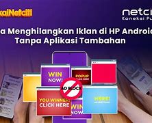 Hp Android Selalu Muncul Iklan Aplikasi